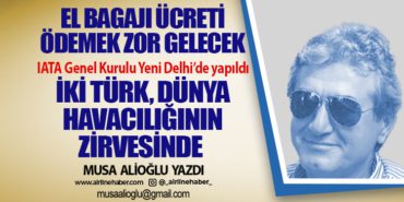 El bagajı ücreti ödemek zor gelecek. İki Türk, dünya havacılığının zirvesinde 