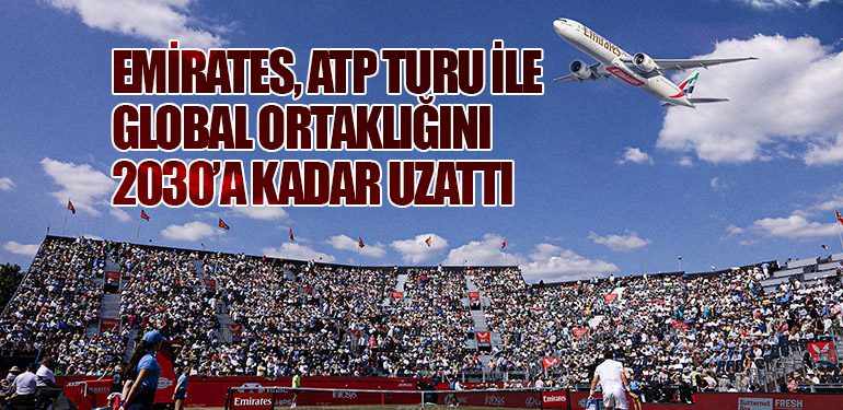 Emirates, ATP Turu ile Global Ortaklığını 2030’a Kadar Uzattı
