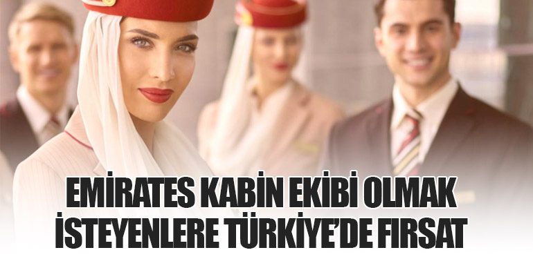 Emirates Kabin Ekibi Olmak İsteyenlere Türkiye’de Fırsat