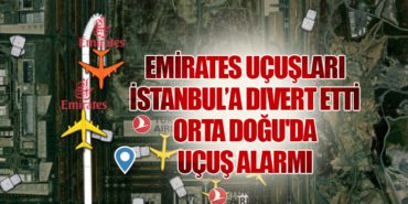 Emirates Uçuşları İstanbul’a Divert Etti: Orta Doğu’da Uçuş Alarmı