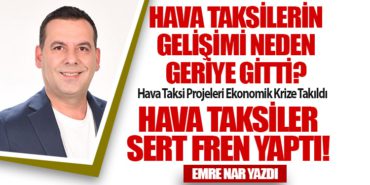 Hava taksilerin gelişimi neden geriye gitti?