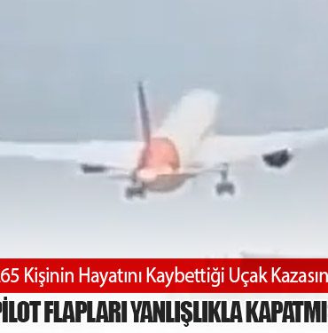 Hindistan’da 265 Kişinin Hayatını Kaybettiği Uçak Kazasında Şok İddia: Yardımcı Pilot Flapları Yanlışlıkla Kapatmış Olabilir 7 Köşe Yazıları Hindistan’da 265 Kişinin Hayatını Kaybettiği Uçak Kazasında Şok İddia: Yardımcı Pilot Flapları Yanlışlıkla Kapatmış Olabilir