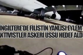 İngiltere’de Filistin Yanlısı Eylem: Aktivistler Askeri Üssü Hedef Aldı
