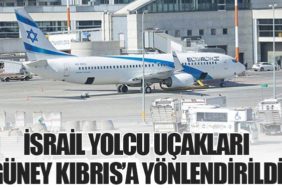 İsrail Yolcu Uçakları Güney Kıbrıs’a Yönlendirildi