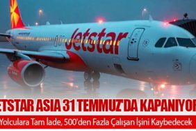 Jetstar Asia 31 Temmuz'da Kapanıyor: Yolculara Tam İade, 500'den Fazla Çalışan İşini Kaybedecek