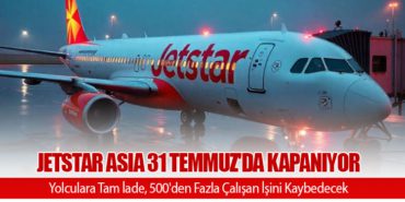 Jetstar Asia 31 Temmuz'da Kapanıyor: Yolculara Tam İade, 500'den Fazla Çalışan İşini Kaybedecek 12 Haberler Özbekistan Jetstar Asia 31 Temmuz’da Kapanıyor: Yolculara Tam İade, 500’den Fazla Çalışan İşini Kaybedecek