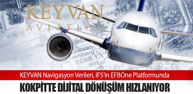 KEYVAN Navigasyon Verileri, IFS'in EFBOne Platformunda: Kokpitte Dijital Dönüşüm Hızlanıyor