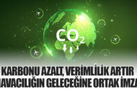 Karbonu Azalt, Verimlilik Artır: Havacılığın Geleceğine Ortak İmza