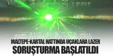 Maltepe-Kartal Hattında Uçaklara Lazer: Soruşturma Başlatıldı 13 Haberler Türk Hava Yolları Maltepe-Kartal Hattında Uçaklara Lazer: Soruşturma Başlatıldı