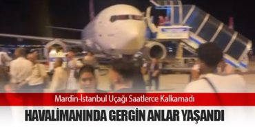 Mardin-İstanbul Uçağı Saatlerce Kalkamadı: Havalimanında Gergin Anlar Yaşandı 14 Haberler Çin Mardin-İstanbul Uçağı Saatlerce Kalkamadı: Havalimanında Gergin Anlar Yaşandı