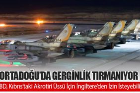 Ortadoğu’da Gerginlik Tırmanıyor: ABD, Kıbrıs’taki Akrotiri Üssü İçin İngiltere’den İzin İsteyebilir
