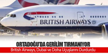 Ortadoğu’da Gerilim Tırmanıyor: British Airways, Dubai ve Doha Uçuşlarını Durdurdu 5 Haberler DHL Express Ortadoğu’da Gerilim Tırmanıyor: British Airways, Dubai ve Doha Uçuşlarını Durdurdu