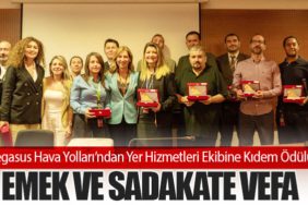 Pegasus Hava Yolları’ndan Yer Hizmetleri Ekibine Kıdem Ödülü: Emek ve Sadakate Vefa