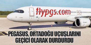 Pegasus, Ortadoğu Uçuşlarını Geçici Olarak Durdurdu 1 Haberler Pegasus Pegasus, Ortadoğu Uçuşlarını Geçici Olarak Durdurdu