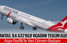 Qantas, İlk Airbus A321XLR Uçağını Teslim Aldı: Asya-Pasifik’te Yeni Dönem Başlıyor