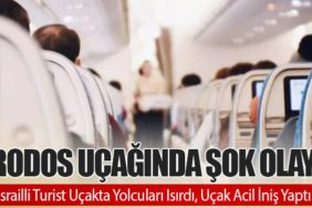 Rodos Uçağında Şok Olay: İsrailli Turist Uçakta Yolcuları Isırdı, Uçak Acil İniş Yaptı