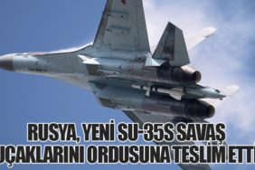 Rusya, Yeni SU-35S Savaş Uçaklarını Ordusuna Teslim Etti