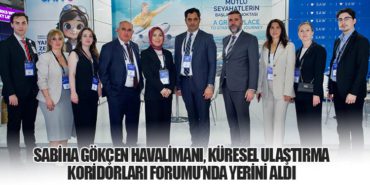 Sabiha Gökçen Havalimanı, Küresel Ulaştırma Koridorları Forumu’nda Yerini Aldı 7 Haberler Çin Sabiha Gökçen Havalimanı, Küresel Ulaştırma Koridorları Forumu’nda Yerini Aldı