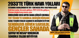 THY Teknik'te Sendikal Değişim Rüzgarı. 2033'te Türk Hava Yolları