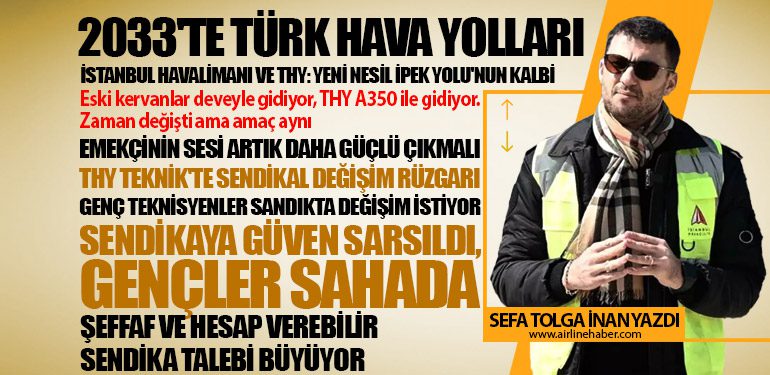 THY Teknik'te Sendikal Değişim Rüzgarı. 2033'te Türk Hava Yolları