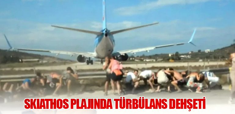 Skiathos Plajında Türbülans Dehşeti