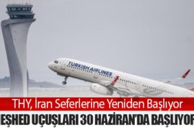 THY,-İran-Seferlerine-Yeniden-Başlıyor-Meşhed-Uçuşları-30-Haziran’da-Başlıyor