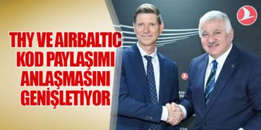 THY ve airBaltic Kod Paylaşımı Anlaşmasını Genişletiyor
