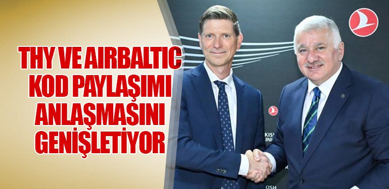THY ve airBaltic Kod Paylaşımı Anlaşmasını Genişletiyor
