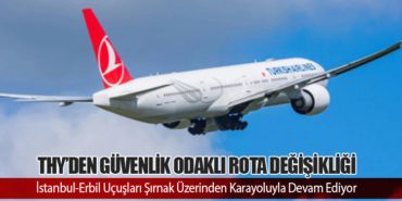 THY’den Güvenlik Odaklı Rota Değişikliği: İstanbul-Erbil Uçuşları Şırnak Üzerinden Karayoluyla Devam Ediyor 14 Haberler Ihlara Vadisi THY’den Güvenlik Odaklı Rota Değişikliği: İstanbul-Erbil Uçuşları Şırnak Üzerinden Karayoluyla Devam Ediyor