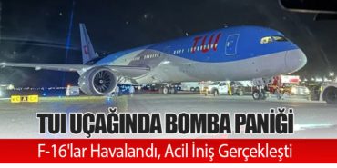 TUI Uçağında Bomba Paniği: F-16'lar Havalandı, Acil İniş Gerçekleşti 4 Haberler Kuveyt Havalimanı TUI Uçağında Bomba Paniği: F-16’lar Havalandı, Acil İniş Gerçekleşti