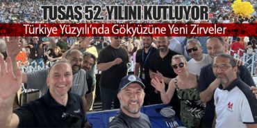 TUSAŞ 52. Yılını Kutluyor: Türkiye Yüzyılı’nda Gökyüzüne Yeni Zirveler 4 Haberler Çin TUSAŞ 52. Yılını Kutluyor: Türkiye Yüzyılı’nda Gökyüzüne Yeni Zirveler
