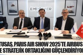 TUSAŞ, Paris Air Show 2025’te Airbus ile Stratejik Ortaklığını Güçlendiriyor