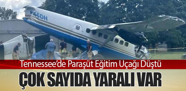 Tennessee’de Paraşüt Eğitim Uçağı Düştü: Çok Sayıda Yaralı Var