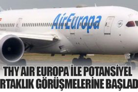 Türk Hava Yolları, Air Europa ile Potansiyel Ortaklık Görüşmelerine Başladı