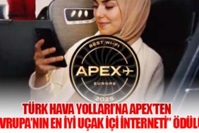 Türk Hava Yolları’na APEX’ten “Avrupa’nın En İyi Uçak İçi İnterneti” Ödülü