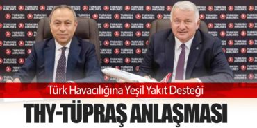 Türk Havacılığına Yeşil Yakıt Desteği: THY-Tüpraş Anlaşması 7 Haberler LATAM Türk Havacılığına Yeşil Yakıt Desteği: THY-Tüpraş Anlaşması