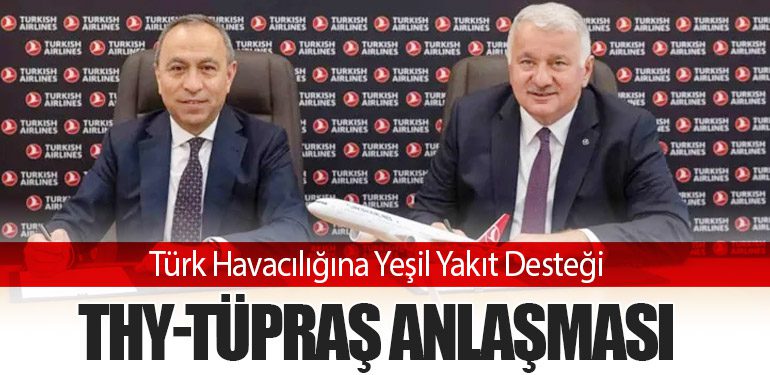 Türk Havacılığına Yeşil Yakıt Desteği: THY-Tüpraş Anlaşması