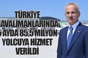 Türkiye Havalimanlarında 5 Ayda 85,5 Milyon Yolcuya Hizmet Verildi