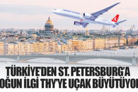 Türkiye’den St. Petersburg’a yoğun ilgi THY’ye uçak büyütüyor