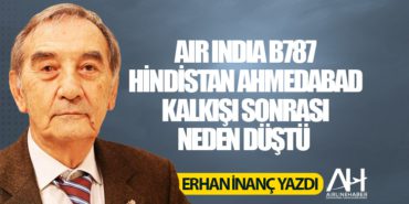 Air India B787 Hindistan Ahmedabad kalkışı sonrası neden düştü  9 Köşe Yazıları Dreamliner Air India B787 Hindistan Ahmedabad kalkışı sonrası neden düştü