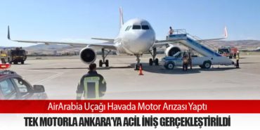 AirArabia Uçağı Havada Motor Arızası Yaptı: Tek Motorla Ankara’ya Acil İniş Gerçekleştirildi 7 Haberler Vize AirArabia Uçağı Havada Motor Arızası Yaptı: Tek Motorla Ankara’ya Acil İniş Gerçekleştirildi