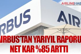 Airbus’tan Yarıyıl Raporu: Net Kar %85 Arttı