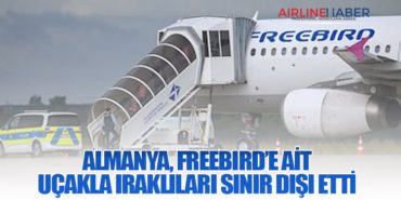 Almanya, Freebird’e Ait Uçakla Iraklıları Sınır Dışı Etti 11 Haberler Boeing Almanya, Freebird’e Ait Uçakla Iraklıları Sınır Dışı Etti