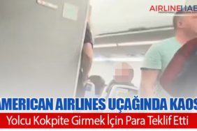 American Airlines Uçağında Kaos: Yolcu Kokpite Girmek İçin Para Teklif Etti