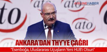 Ankara’dan THY’ye Çağrı: “Esenboğa, Uluslararası Uçuşların Yeni HUB’ı Olsun” 8 Haberler A320 Ankara’dan THY’ye Çağrı: “Esenboğa, Uluslararası Uçuşların Yeni HUB’ı Olsun”
