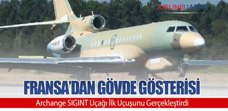 Archange SIGINT Uçağı İlk Uçuşunu Gerçekleştirdi