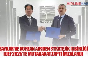 Baykar ve Korean Air’den Stratejik İşbirliği: IDEF 2025’te Mutabakat Zaptı İmzalandı