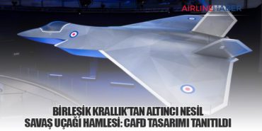 Birleşik Krallık’tan Altıncı Nesil Savaş Uçağı Hamlesi: CAFD Tasarımı Tanıtıldı 6 Haberler Havalimanı Birleşik Krallık’tan Altıncı Nesil Savaş Uçağı Hamlesi: CAFD Tasarımı Tanıtıldı