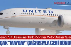 Boeing 787 Dreamliner Kalkış Sonrası Motor Arızası Yaşadı: Uçak “Mayday” Çağrısıyla Geri Döndü