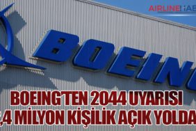 Boeing’ten 2044 Uyarısı: 2,4 Milyon Kişilik Açık Yolda!